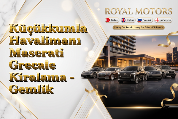 Küçükkumla Havalimanı Maserati Grecale Kiralama - Gemlik