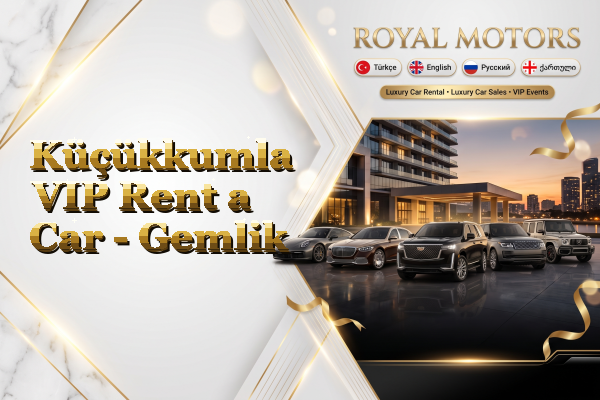 Küçükkumla VIP Rent a Car - Gemlik