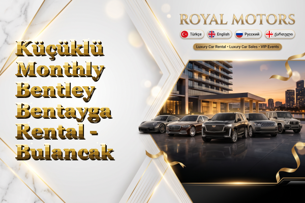 Küçüklü Monthly Bentley Bentayga Rental - Bulancak