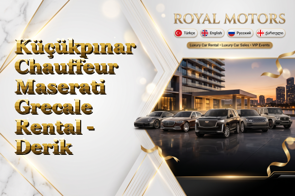 Küçükpınar Chauffeur Maserati Grecale Rental - Derik