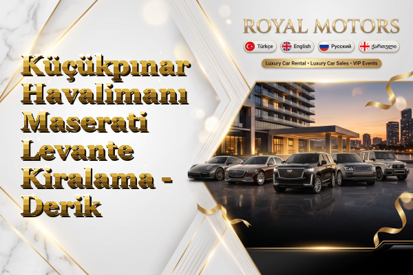 Küçükpınar Havalimanı Maserati Levante Kiralama - Derik