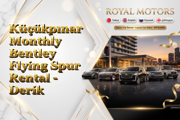 Küçükpınar Monthly Bentley Flying Spur Rental - Derik