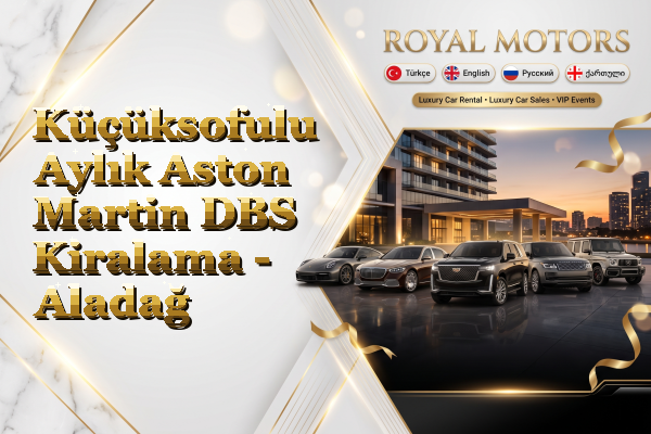 Küçüksofulu Aylık Aston Martin DBS Kiralama - Aladağ