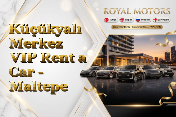 Küçükyalı Merkez VIP Rent a Car - Maltepe
