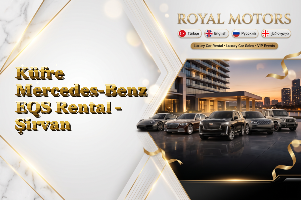 Küfre Mercedes-Benz EQS Rental - Şirvan