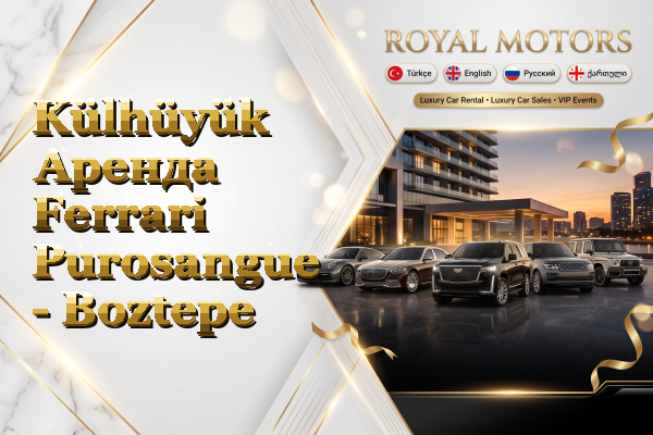 Külhüyük Аренда Ferrari Purosangue - Boztepe