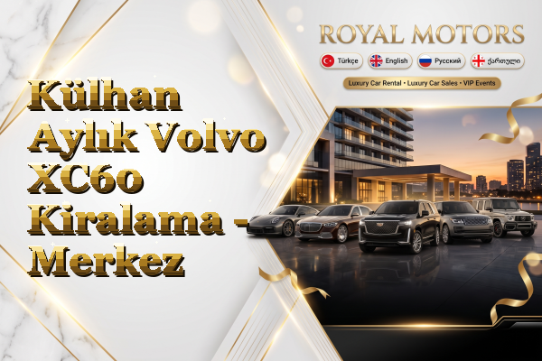 Külhan Aylık Volvo XC60 Kiralama - Merkez