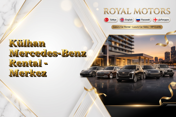 Külhan Mercedes-Benz Rental - Merkez