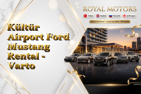 Kültür Airport Ford Mustang Rental - Varto
