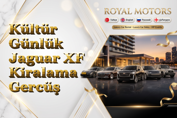 Kültür Günlük Jaguar XF Kiralama - Gercüş