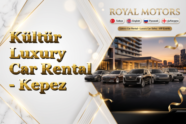 Kültür Luxury Car Rental - Kepez