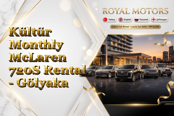 Kültür Monthly McLaren 720S Rental - Gölyaka