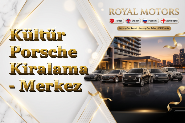 Kültür Porsche Kiralama - Merkez