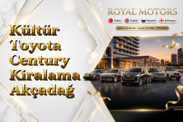 Kültür Toyota Century Kiralama - Akçadağ