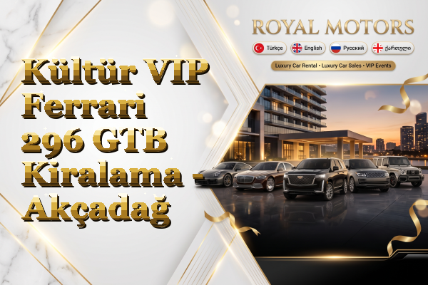 Kültür VIP Ferrari 296 GTB Kiralama - Akçadağ