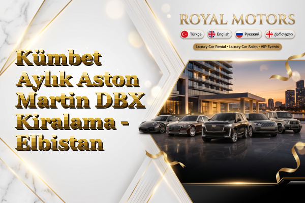 Kümbet Aylık Aston Martin DBX Kiralama - Elbistan