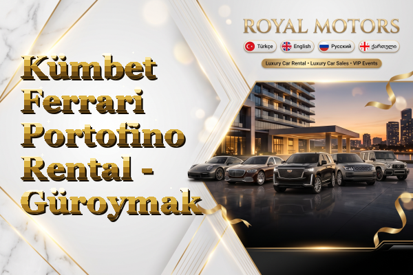 Kümbet Ferrari Portofino Rental - Güroymak