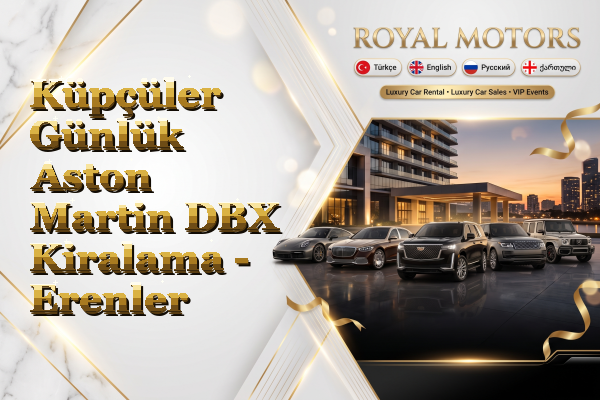 Küpçüler Günlük Aston Martin DBX Kiralama - Erenler