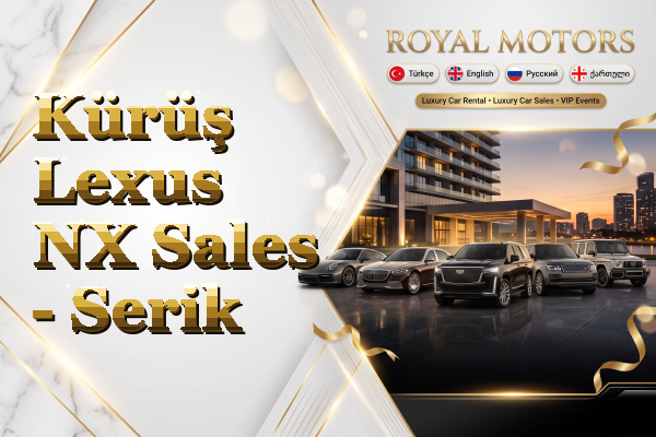 Kürüş Lexus NX Sales - Serik