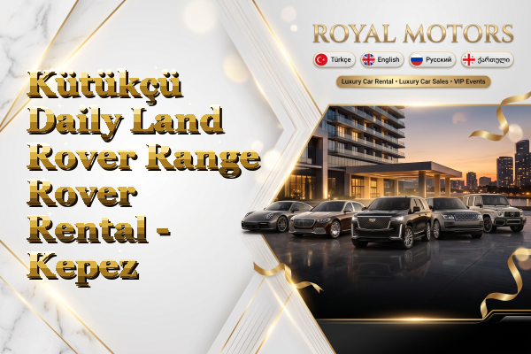 Kütükçü Daily Land Rover Range Rover Rental - Kepez