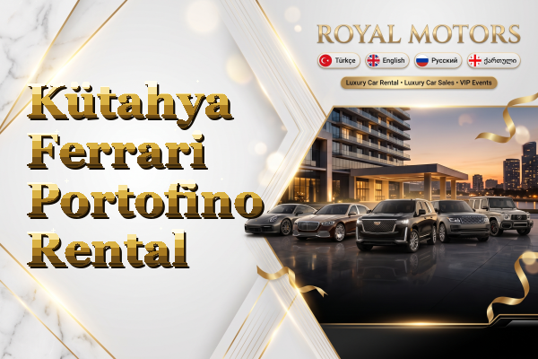 Kütahya Ferrari Portofino Rental
