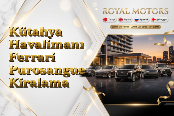 Kütahya Havalimanı Ferrari Purosangue Kiralama