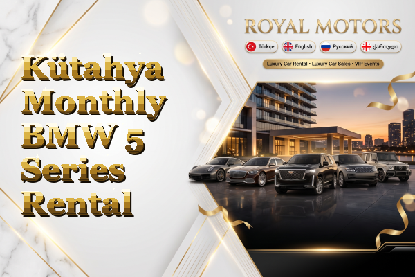 Kütahya Monthly BMW 5 Series Rental