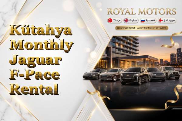Kütahya Monthly Jaguar F-Pace Rental