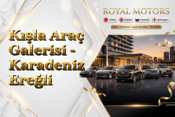 Kışla Araç Galerisi - Karadeniz Ereğli