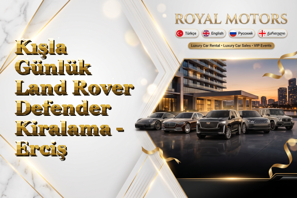 Kışla Günlük Land Rover Defender Kiralama - Erciş