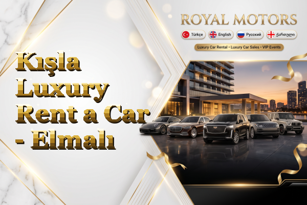 Kışla Luxury Rent a Car - Elmalı