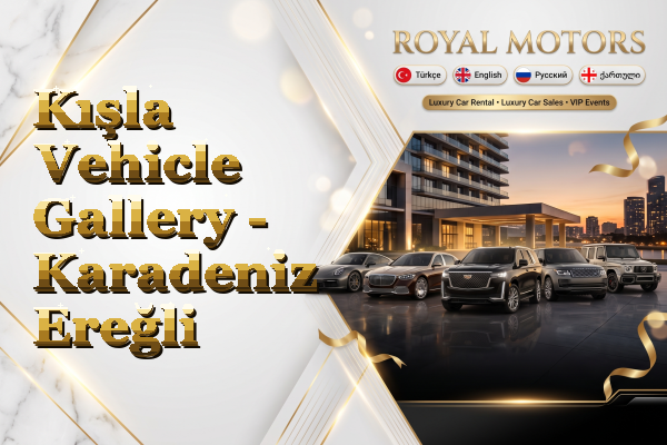 Kışla Vehicle Gallery - Karadeniz Ereğli