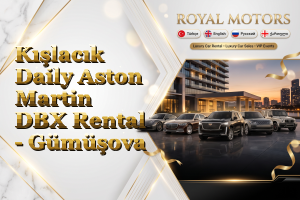 Kışlacık Daily Aston Martin DBX Rental - Gümüşova