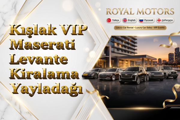 Kışlak VIP Maserati Levante Kiralama - Yayladağı