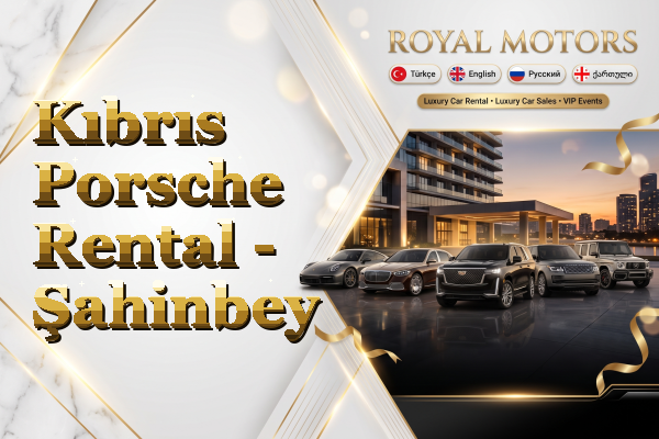 Kıbrıs Porsche Rental - Şahinbey