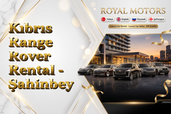 Kıbrıs Range Rover Rental - Şahinbey