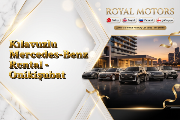Kılavuzlu Mercedes-Benz Rental - Onikişubat