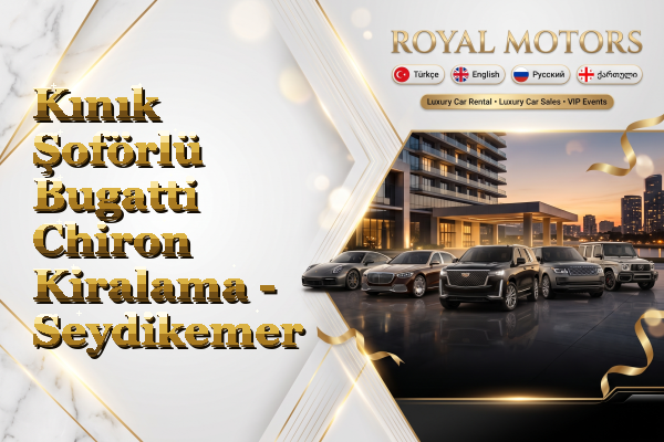 Kınık Şoförlü Bugatti Chiron Kiralama - Seydikemer