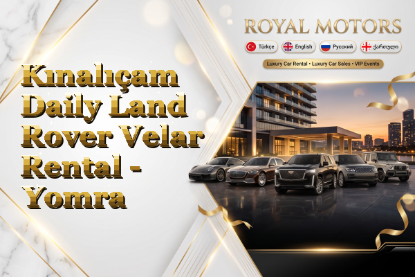 Kınalıçam Daily Land Rover Velar Rental - Yomra
