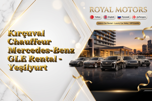 Kırçuval Chauffeur Mercedes-Benz GLE Rental - Yeşilyurt
