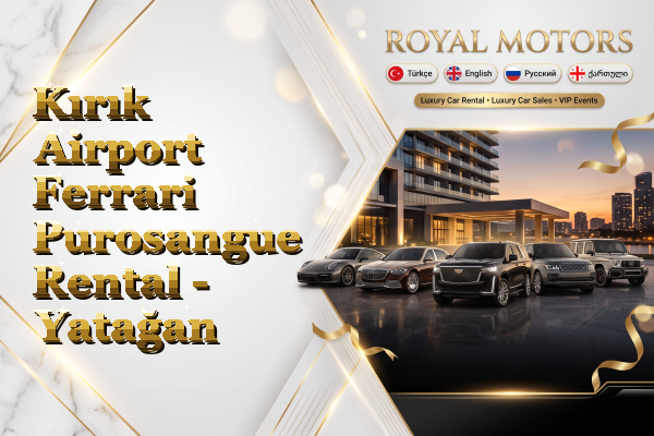 Kırık Airport Ferrari Purosangue Rental - Yatağan