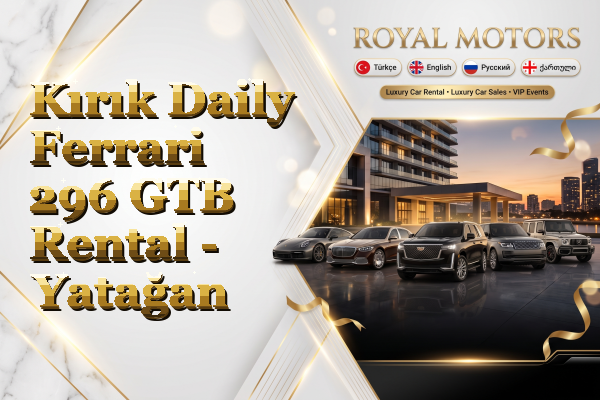 Kırık Daily Ferrari 296 GTB Rental - Yatağan