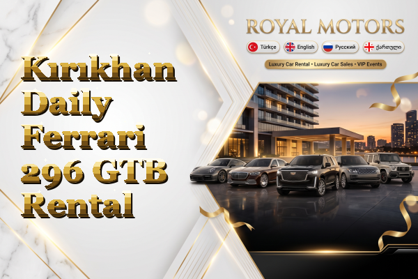 Kırıkhan Daily Ferrari 296 GTB Rental