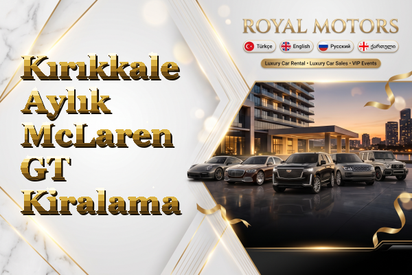 Kırıkkale Aylık McLaren GT Kiralama