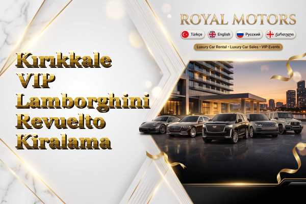 Kırıkkale VIP Lamborghini Revuelto Kiralama
