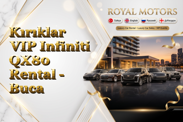 Kırıklar VIP Infiniti QX80 Rental - Buca