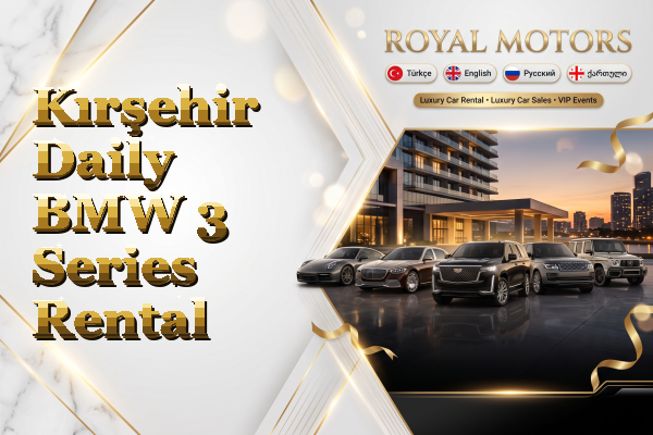 Kırşehir Daily BMW 3 Series Rental