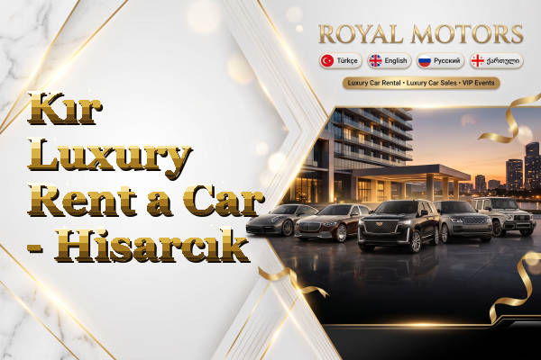 Kır Luxury Rent a Car - Hisarcık