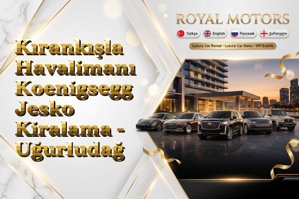 Kırankışla Havalimanı Koenigsegg Jesko Kiralama - Uğurludağ