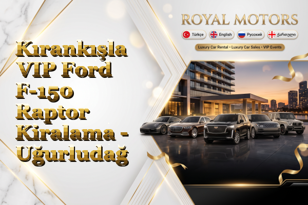 Kırankışla VIP Ford F-150 Raptor Kiralama - Uğurludağ